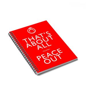That's About All Peace Out Spiral Notebook - Red