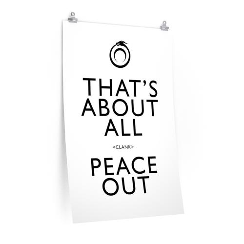 That's About All Peace Out Poster - White