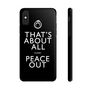 That's About All Phone Case